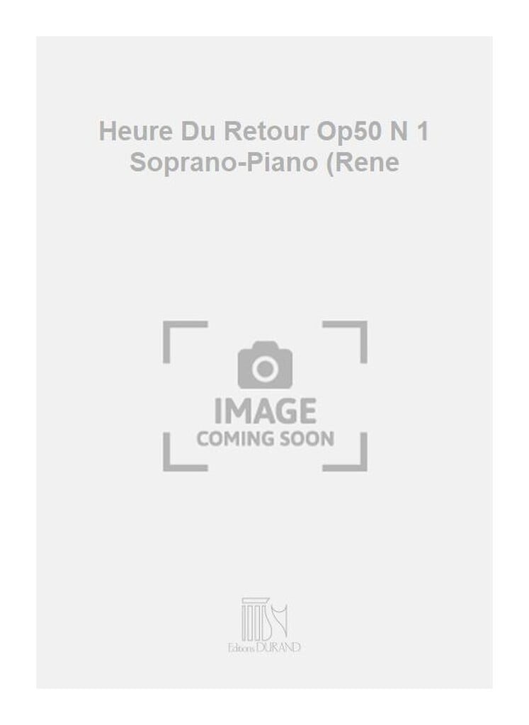 Heure Du Retour Op50 N 1 Soprano-Piano (Rene